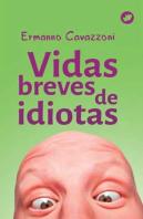 Vidas Breves De Idiotas