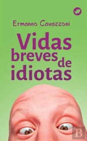 Vidas Breves De Idiotas