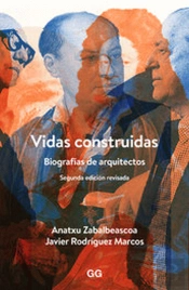Vidas Construidas: Biografías De Arquitectos