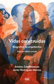 Vidas Construidas: Biografías De Arquitectos