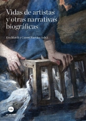 Vidas De Artistas Y Otras Narrativas Biográficas