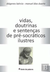 Vidas, Doutrinas e Sentenças de Pré-Socráticos Ilustres