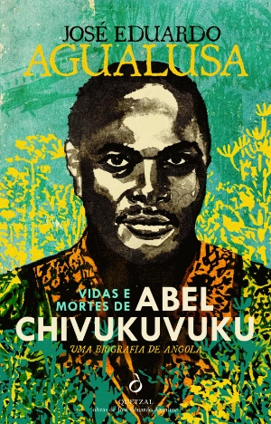 Vidas e Mortes de Abel Chivukuvuku. Uma Biografia de Angola - autografado