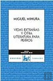 Vidas Extrañas Y Otra Literatura Para Perros