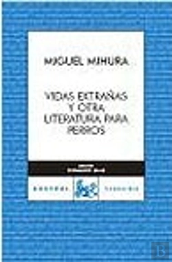 Bertrand.pt - Vidas Extrañas Y Otra Literatura Para Perros