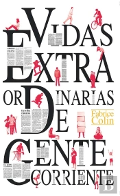 Vidas Extraordinarias De Gente Corriente