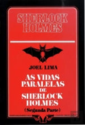 Vidas Paralelas de Sherlock Holmes II