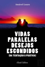 Vidas Paralelas Desejos Escondidos