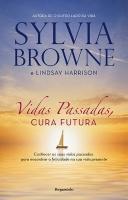 Vidas Passadas, Cura Futura