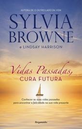 Vidas Passadas, Cura Futura