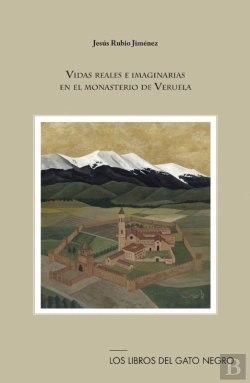 Bertrand.pt - Vidas Reales E Imaginarias En El Monasterio De Veruela