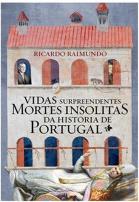 Vidas Surpreendentes, Mortes Insólitas na História de Portugal