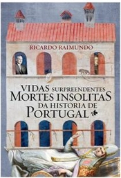 Vidas Surpreendentes, Mortes Insólitas na História de Portugal