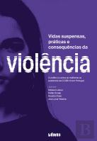 Vidas Suspensas, Práticas e Consequências da Violência