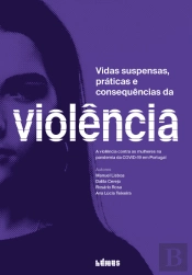 Vidas Suspensas, Práticas e Consequências da Violência