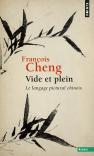 Vide Et Plein ; Le Langage Pictural Chinois