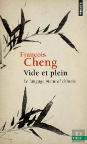 Vide Et Plein ; Le Langage Pictural Chinois