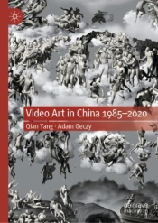 Video Art In China 1985-2020