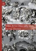 Video Art In China 1985-2020