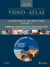 Video Atlas Chirurgie Herniaire - Iii. Hernies Ventrales Et Eventrations, Reparations Ouvertes Et La