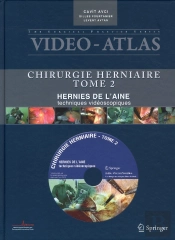 Video Atlas Chirurgie Herniaire - T.Ii : Hernie De L'Aine, Techniques Videoscopiques