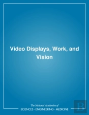Video Displays, Work, And Vision