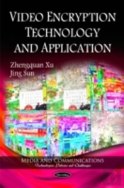 Video Encryption Technology & Application