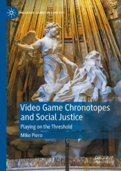 Video Game Chronotopes And Social Justice