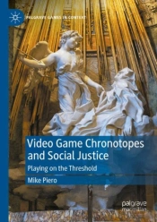 Video Game Chronotopes And Social Justice