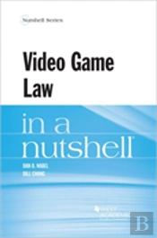 Video Game Law In A Nutshell