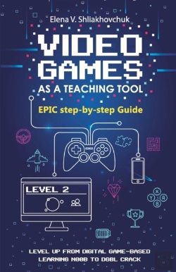 Bertrand.pt - Video Games As A Teaching Tool. Epic Step-By-Step Guide
