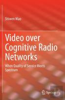Video Over Cognitive Radio Networks