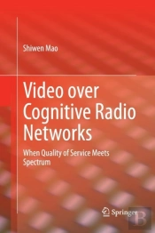 Video Over Cognitive Radio Networks