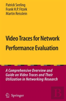 Video Traces For Network Performance Evaluation