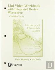 Video Workbook With Integrated Review For Introductory & Intermediate Algebra