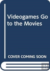 Videogames Go To The Movies