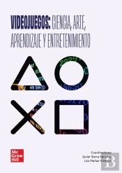 Videojuegos: Ciencia, Arte, Aprendizaje Y Entretenimiento