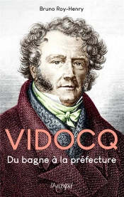 Vidocq, Du Bagne À La Préfecture
