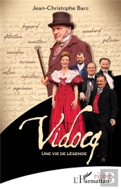 Vidocq : Une Vie De Légende