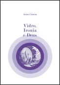 Vidro, Ironia e Deus