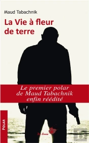 Vie A Fleur De Terre (La)