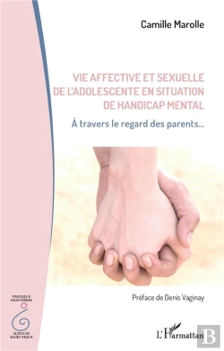 Bertrand.pt - Vie Affective Et Sexuelle De L'Adolescent En Situation De Handicap Mental : À Travers Le Regard Des Parents...