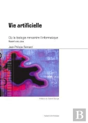 Vie Artificielle ; Ou La Biologie Rencontre L'Informatique