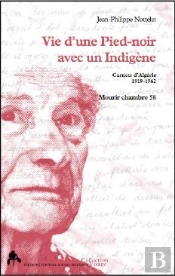 Vie D Une Pied Noir Avec Un Indigene