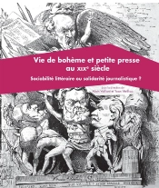 Vie De Bohème Et Petite Presse Du Xixe Siècle