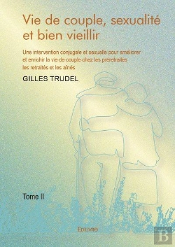 Bertrand.pt - Vie De Couple, Sexualite Et Bien Vieillir - T02 - Vie De Couple, Sexualite Et Bien Vieillir - Une In