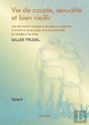 Vie De Couple, Sexualite Et Bien Vieillir - T02 - Vie De Couple, Sexualite Et Bien Vieillir - Une In