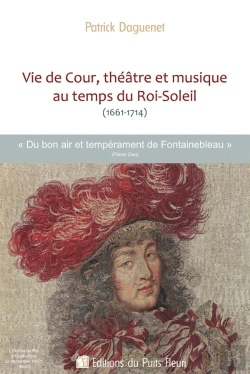 Bertrand.pt - Vie De Cour, Théâtre Et Musique Au Temps Du Roi-Soleil (1661-1714)