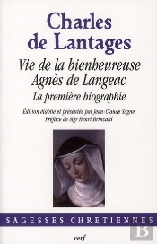Vie De La Bienheureuse Agnès De Langeac ; La Première Biographie