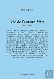 Vie De L'Auteur, Idiot